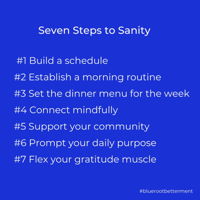 7 steps to sanity